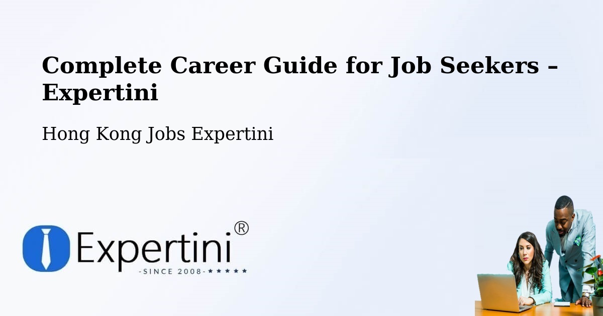 Career Guide for Job Seekers – Ham Tin - Ham Tin, Hong Kong Jobs Expertini