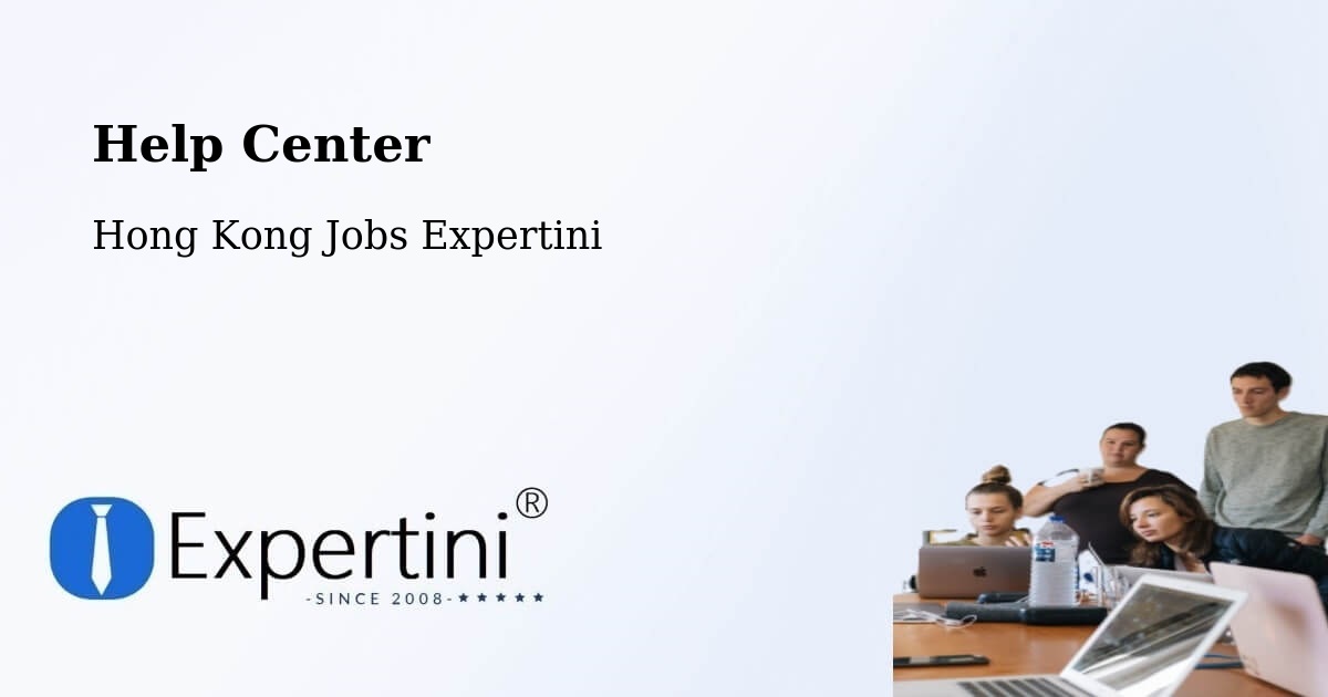Help Center – Ham Tin - Hong Kong Jobs Expertini