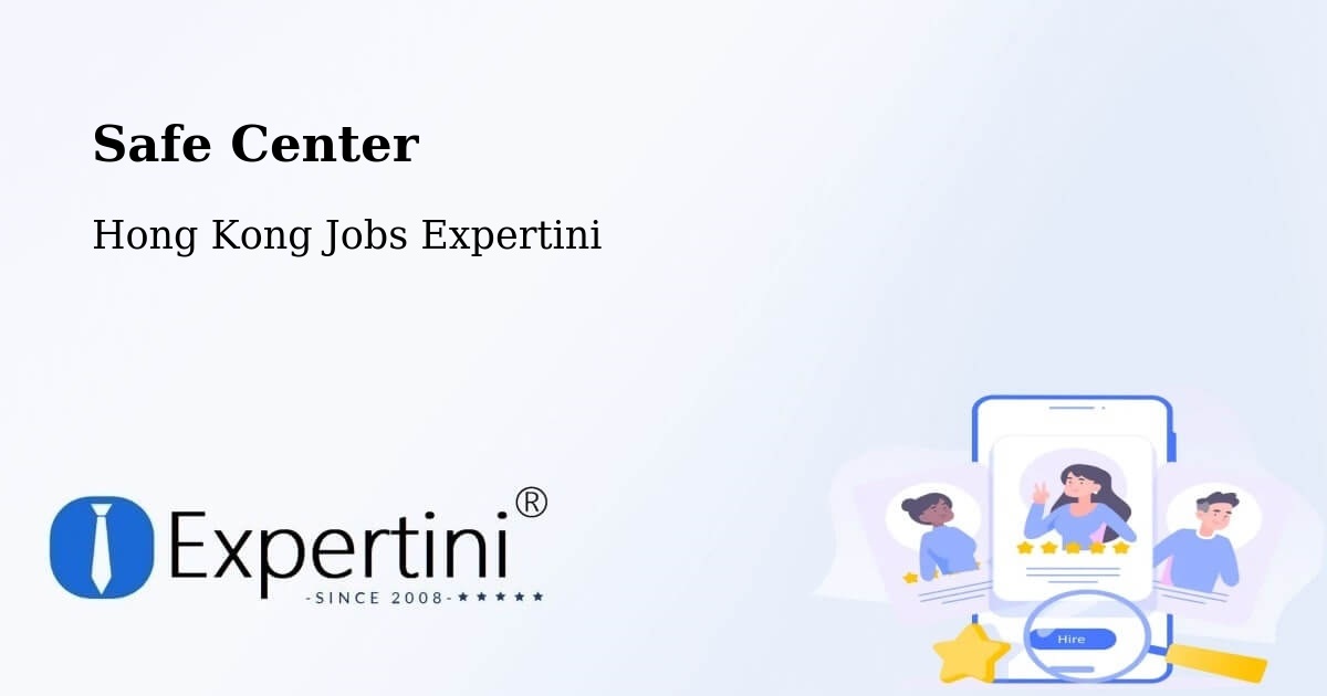 Safety Center – Ham Tin - Hong Kong Jobs Expertini